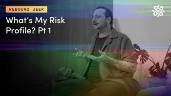 What’s My Risk Profile? Pt 1